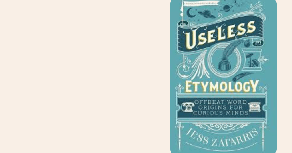 Useless Etymology book review feature image