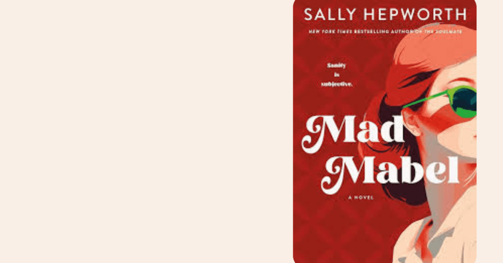 Mad Mabel by Sally Heworth book cover feature image